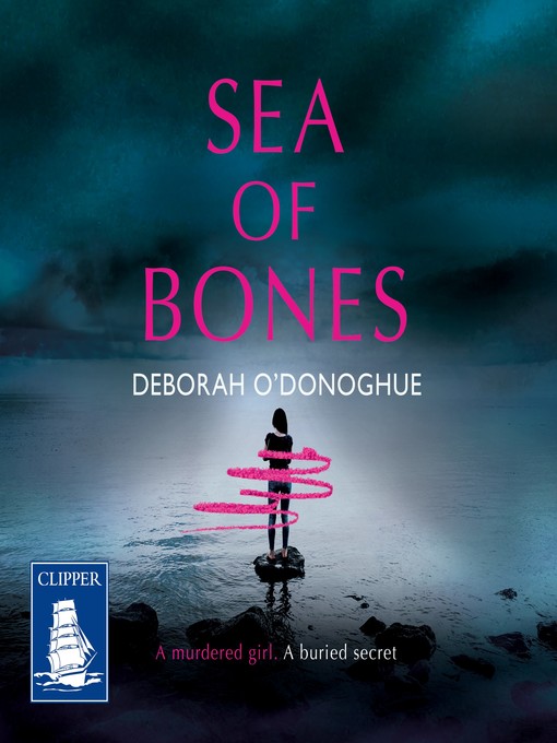 Title details for Sea of Bones by Deborah O'Donoghue - Available